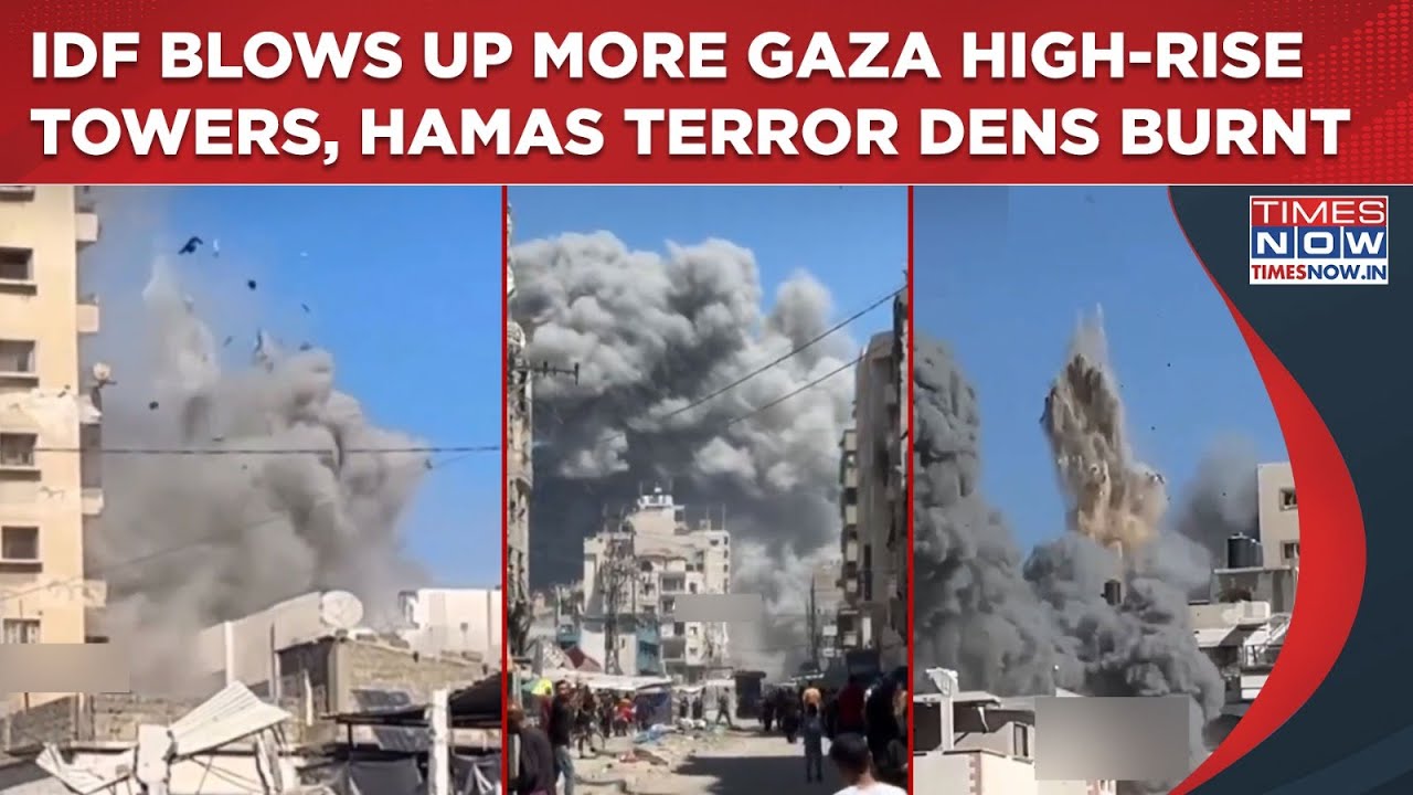 IDF Bombs More Gaza High-Rise Towers| Forces Kill Hamas Terrorists, Blow Up Terror Hotbeds, Watch
