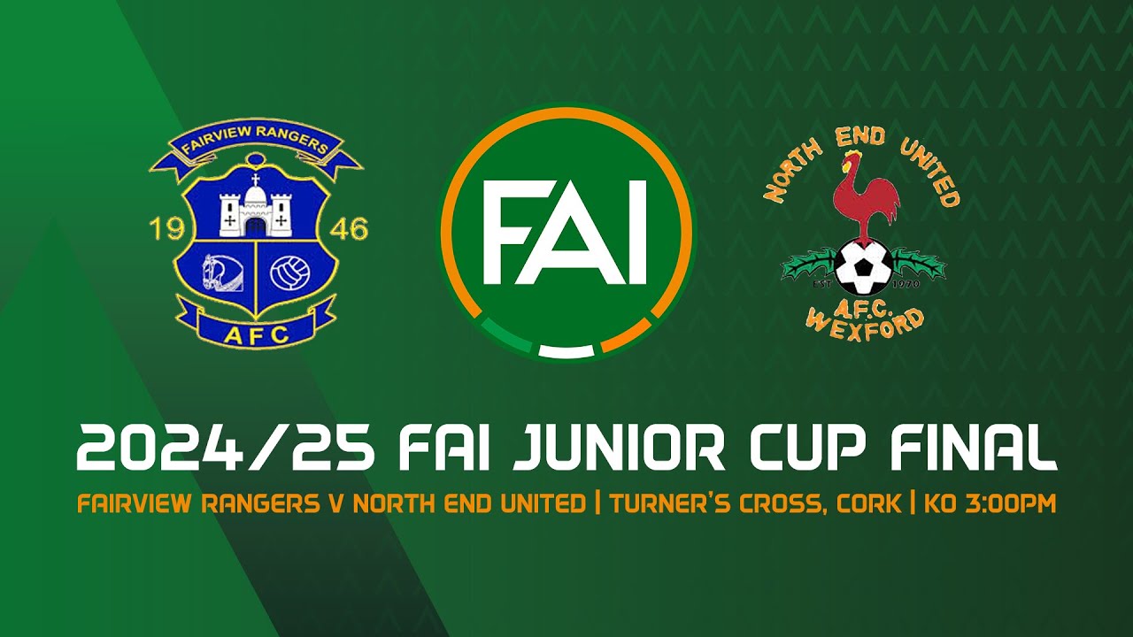 🔴 LIVE | 2024/25 FAI Junior Cup Final | Fairview Rangers v North End United
