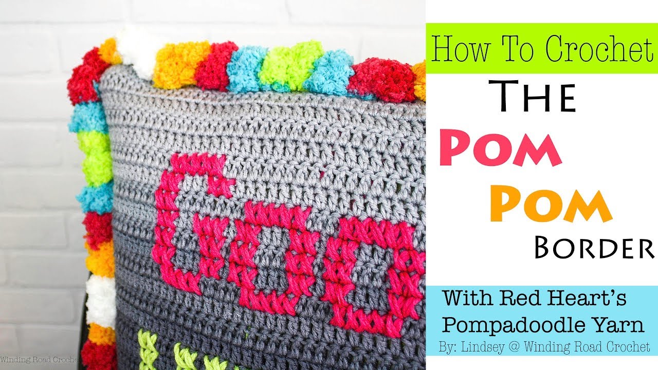 How to Crochet: A Pom Pom Border using Red Heart's Pomp-a-Doodle Yarn