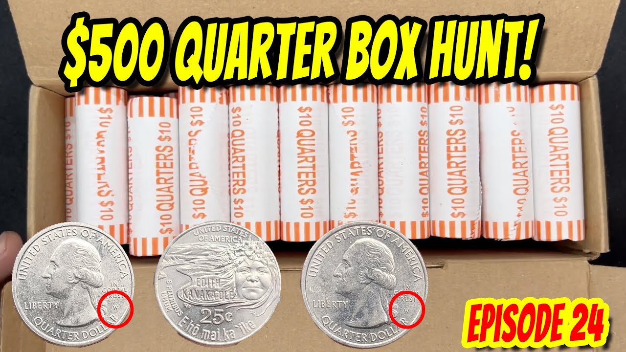 $500 Bank Rolled Quarter Box Hunt - W's are still out there!
