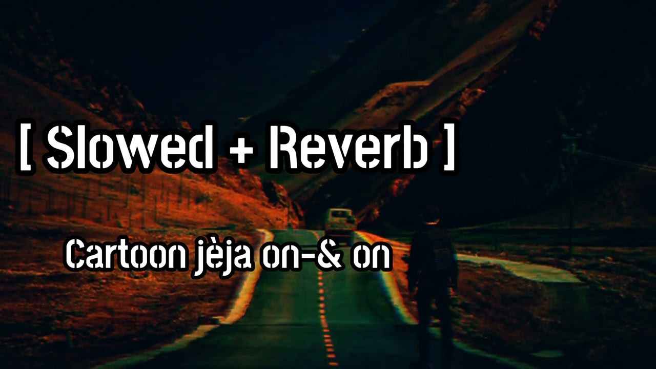 Cartoon, Jéja - On & On (Slowed+Reverb) feat. Daniel Levi No-Copyright