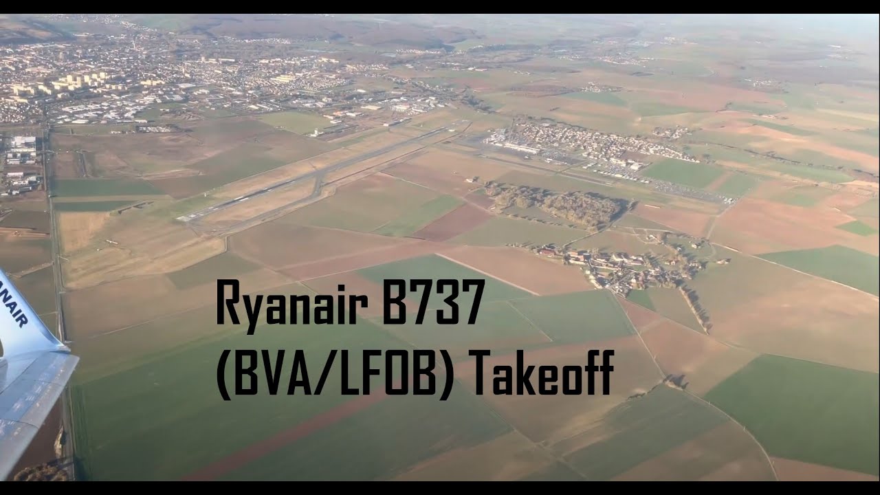 Ryanair B737 Takeoff - Paris Beauvais-Tille Airport (BVA/LFOB)