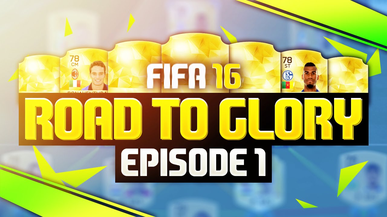 FIFA 16 - THE ROAD TO GLORY! #1 - BEST WAY TO START FUT16! (FIFA 16 ULTIMATE TEAM)