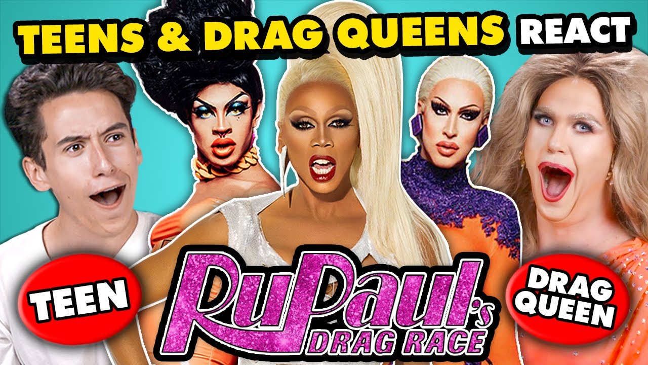Teens And Drag Queens React To RuPaul's Drag Race