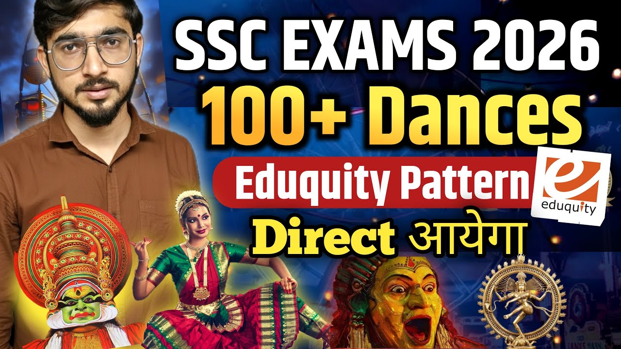 100+ Dances (नृत्य) | SSC EXAMS 2026 - Eduquity Pattern Series | Static GK Sangam