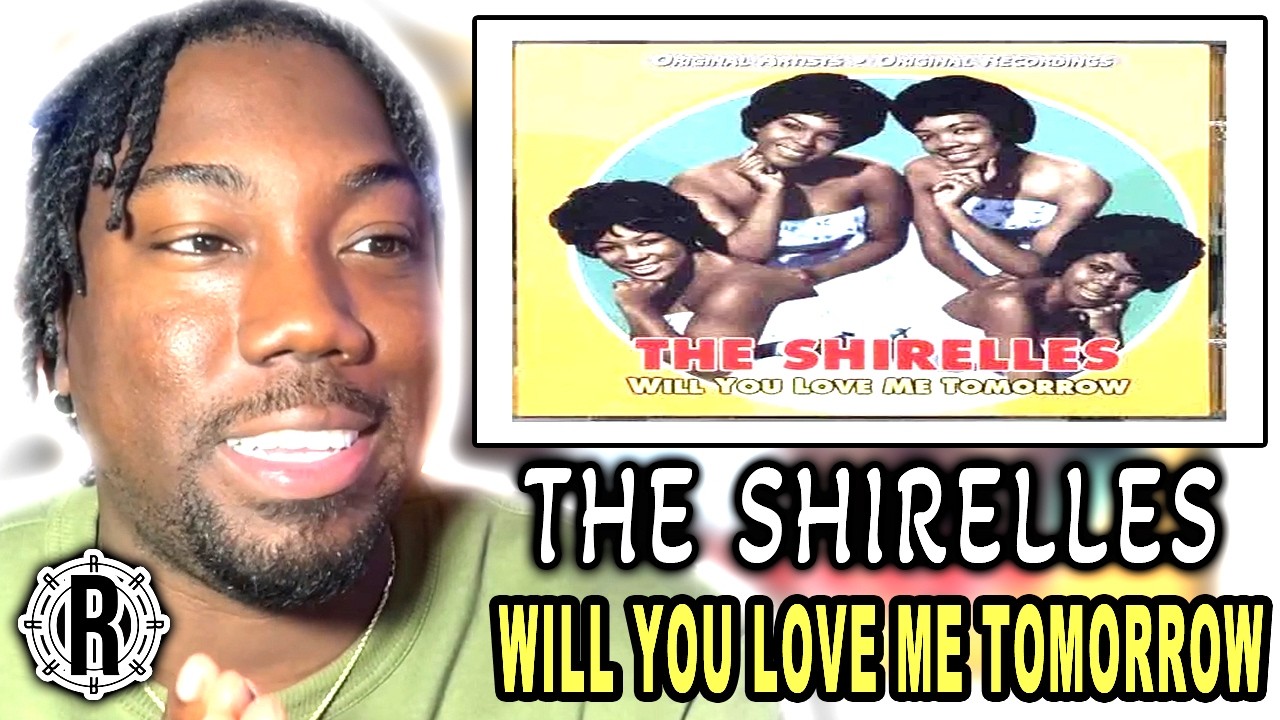 THE SHIRELLES WILL YOU LOVE ME TOMORROW | 308 BEST SONGS OF ALL TIME [FIRST TIME REACTION]