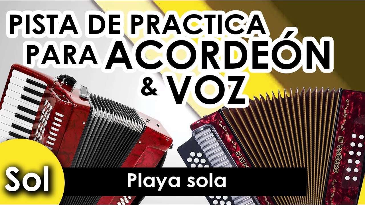 Playa sola - Pista para practicar Acordeón y Voz - Karaoke - [Sol]