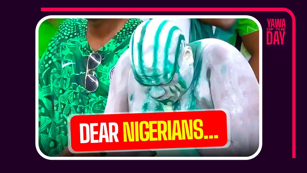 Dear Nigerians………