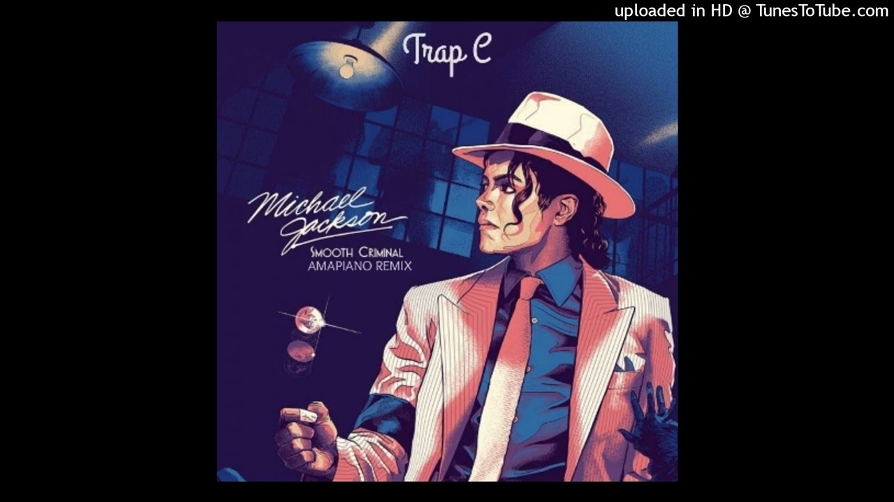 Smooth Criminal (Amapiano Remix) Michael Jackson ft Trap C