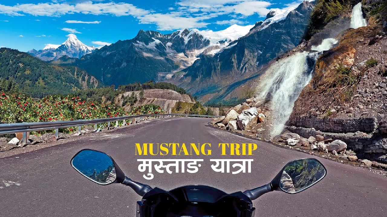 MUSTANG Trip - From  Pokhara To Jomsom - Uper Mustang 2022