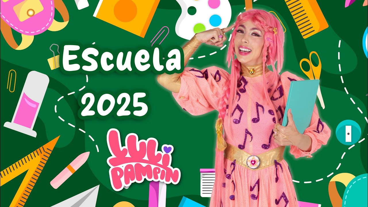 Luli Pamp&iacute;n - ESCUELA 2025 🏫📚🔤