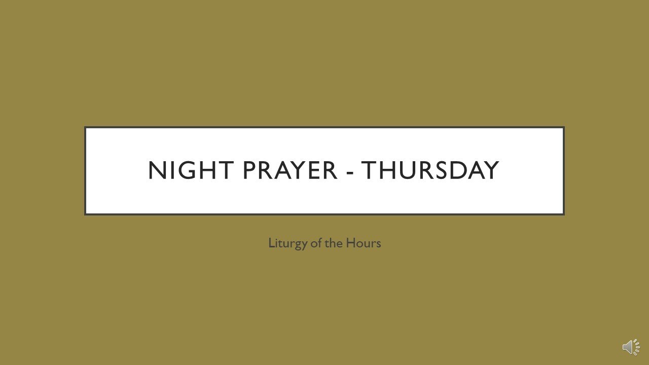 Night Prayer for Thursday (Liturgy of the Hours - Compline)