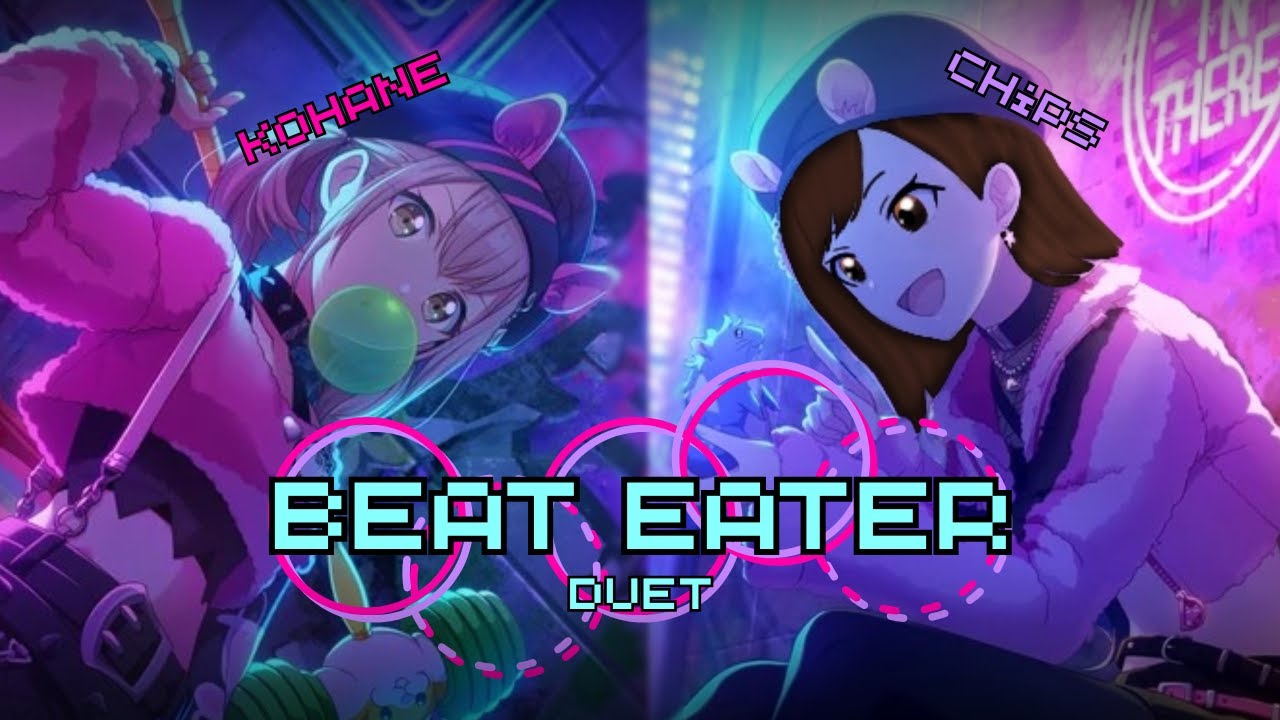 Beat Eater (Azusawa Kohane ft. ChipsN'Dip)  - PJSK Duet Cover