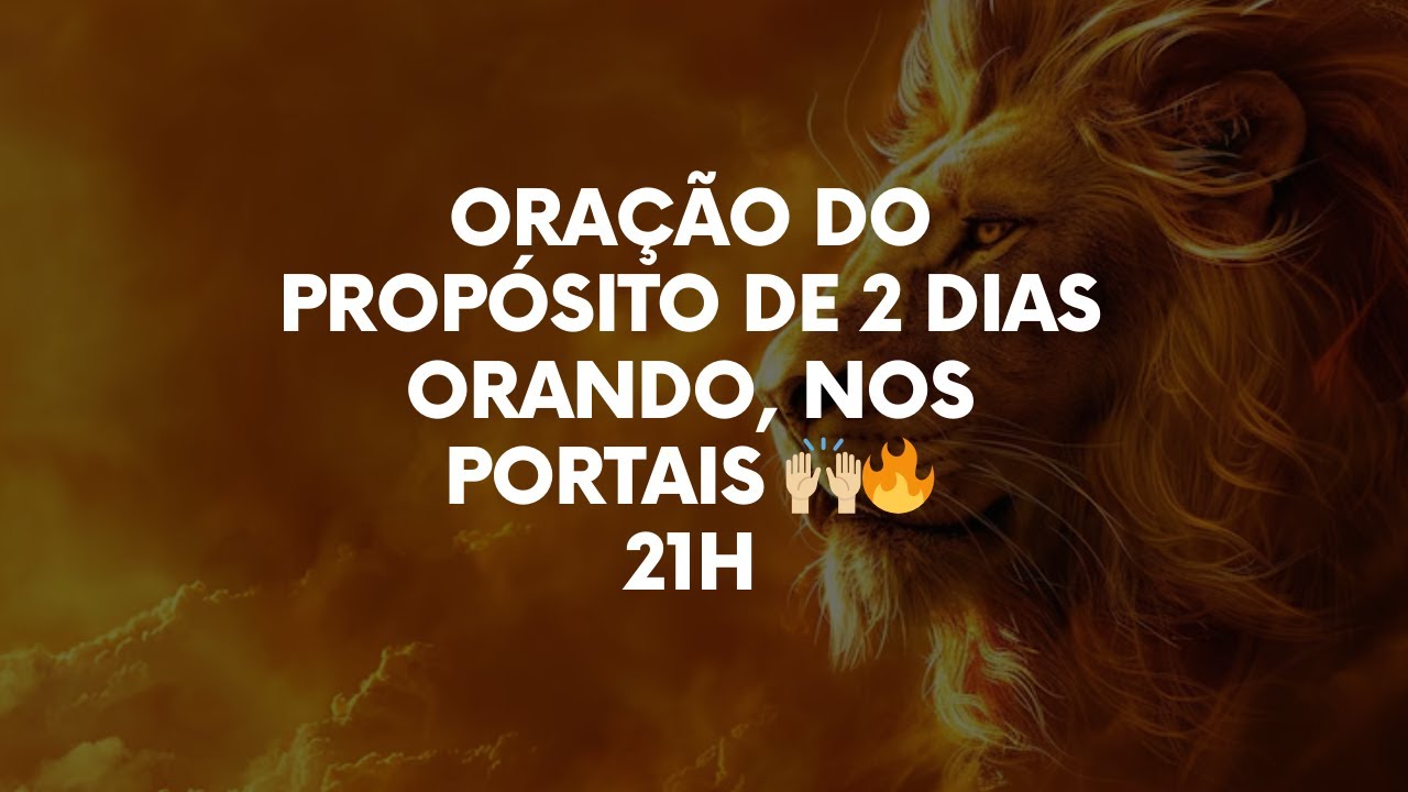 2\2 Propósito de 2 dias de vigilância em oração 21h🙌🏼🔥