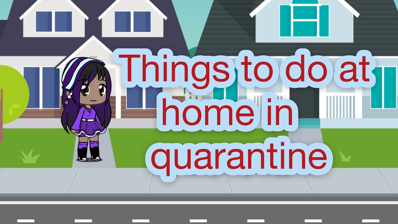 10 Things to do while you&rsquo;re stuck at home in quarantine