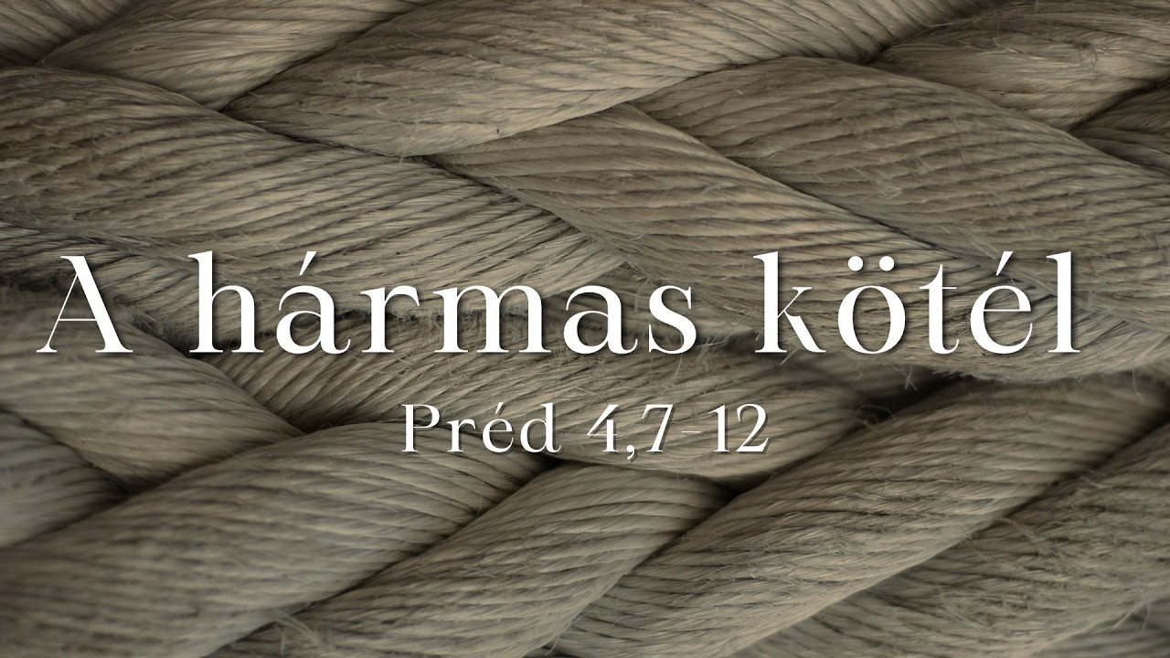2026. 02. 08. (de.) | A hármas kötél - Préd 4:7-12