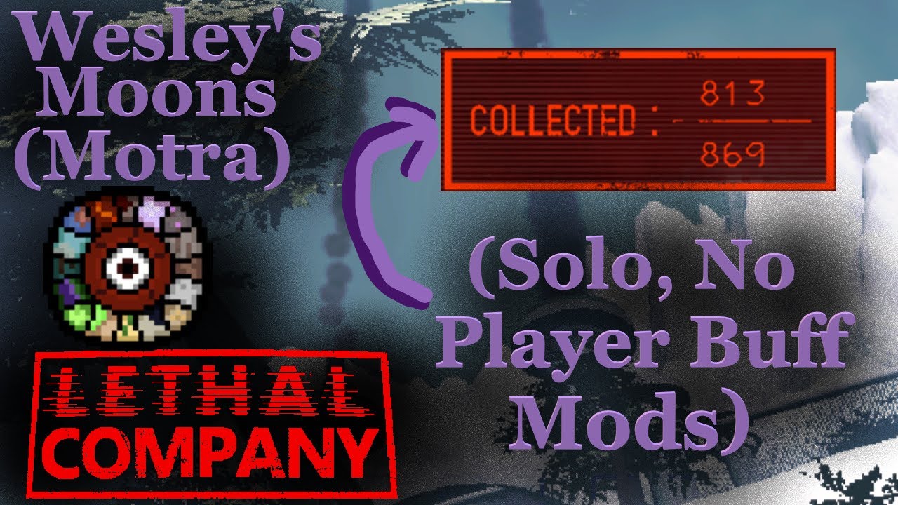 Lethal Company (Wesley's Moons) - Motra ALMOST Full Cleared Solo