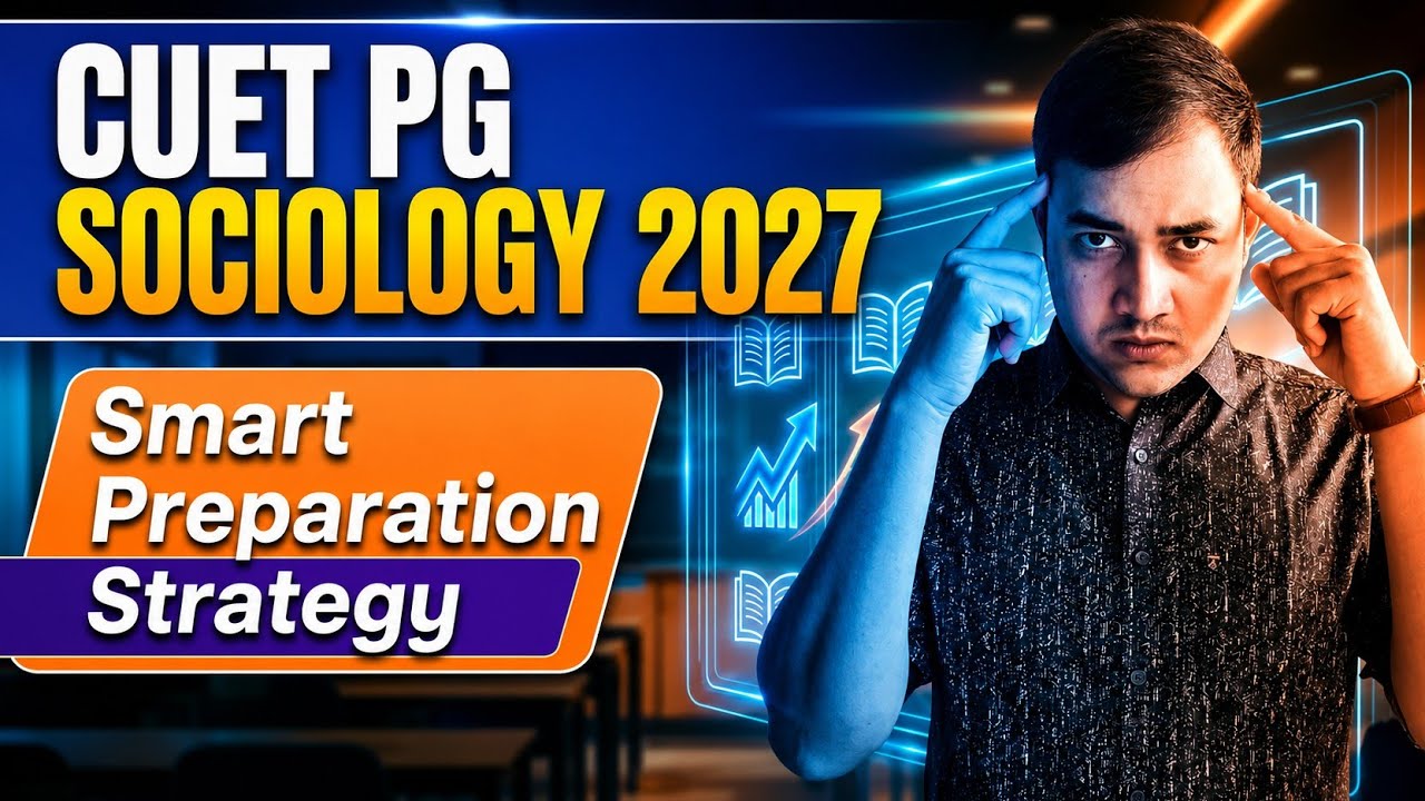 CUET PG Sociology 2026 || Exam Preparation Strategy