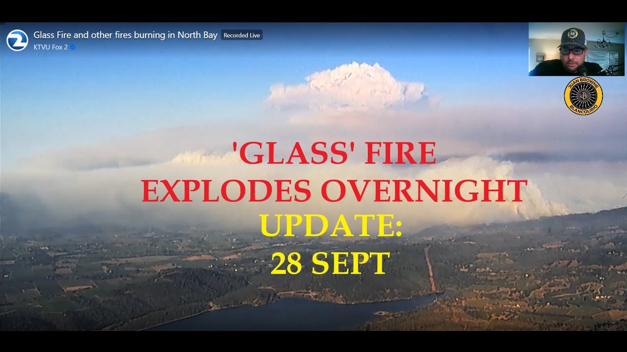 'Glass' Fire Explodes Overnight FIRE UPDATE 28 Sept. 2020