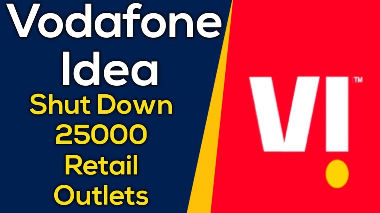 Vodafone Idea Users Bad News | VI Shutdown 25000 Retail Outlets in India
