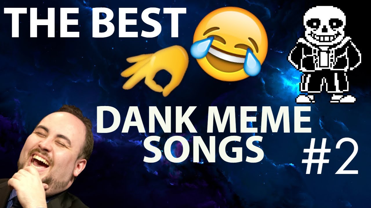 The Best Dank Meme songs of 2018-2019! | Part 2