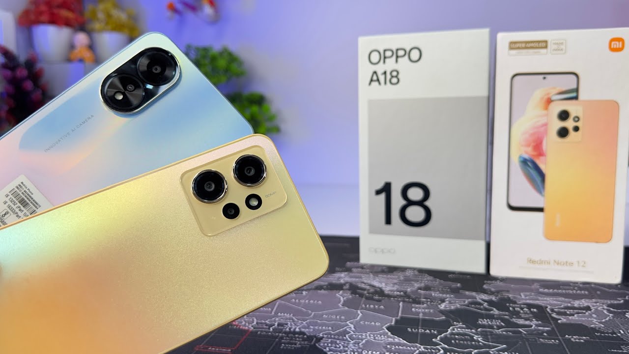 Oppo A18 Vs Redmi Note 12 Unboxing & Comparison Price