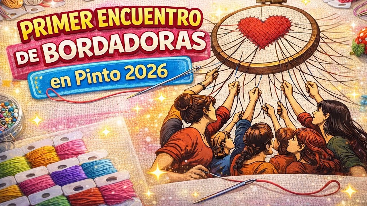  🧵I Encuentro de bordadoras en Pinto 2026🧵