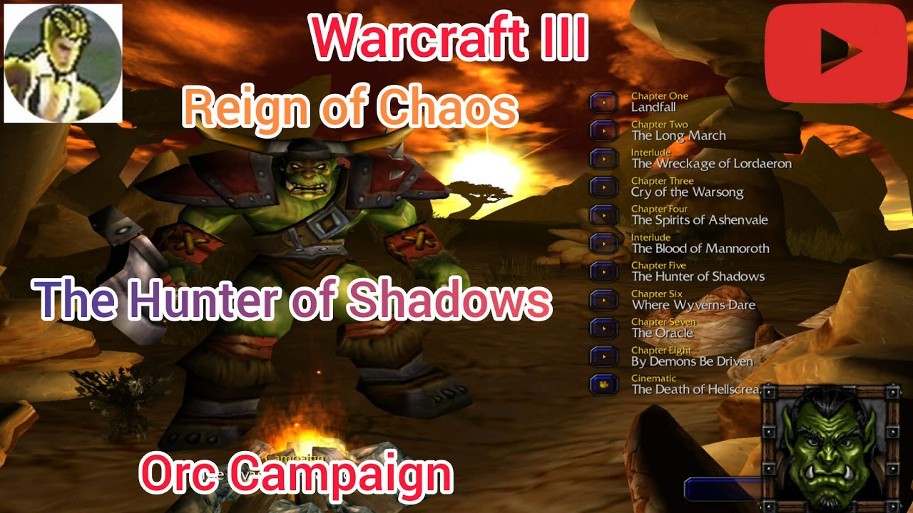 Warcraft III | Orc Campaign | Chapter 5: The Hunter of Shadows