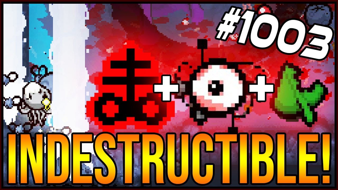 INDESTRUCTIBLE! - The Binding Of Isaac: Afterbirth+ #1003