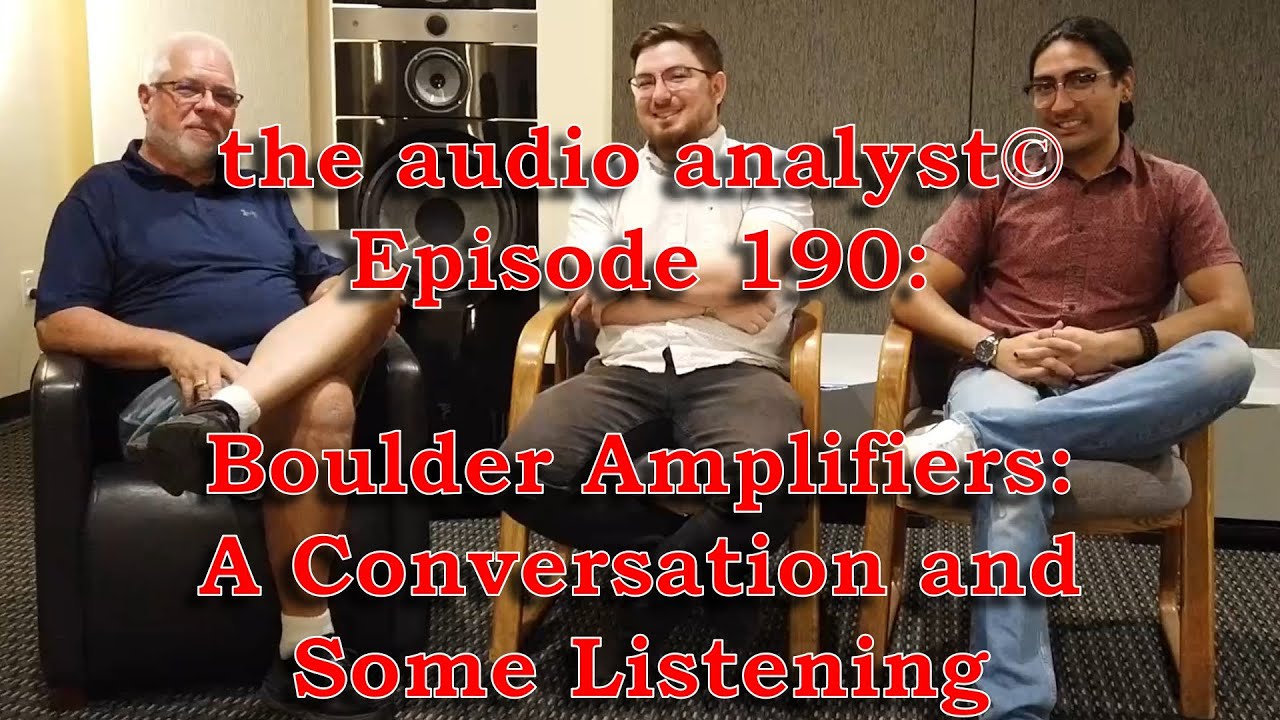 E190: Boulder Amplifiers: A Conversation and Some Listening