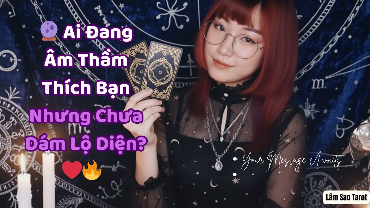 🔮 Ai Đang Âm Thầm Thích Bạn Nhưng Chưa Dám Lộ Diện? | Chọn 1 Tụ Bài |  LÂM SAO Tarot