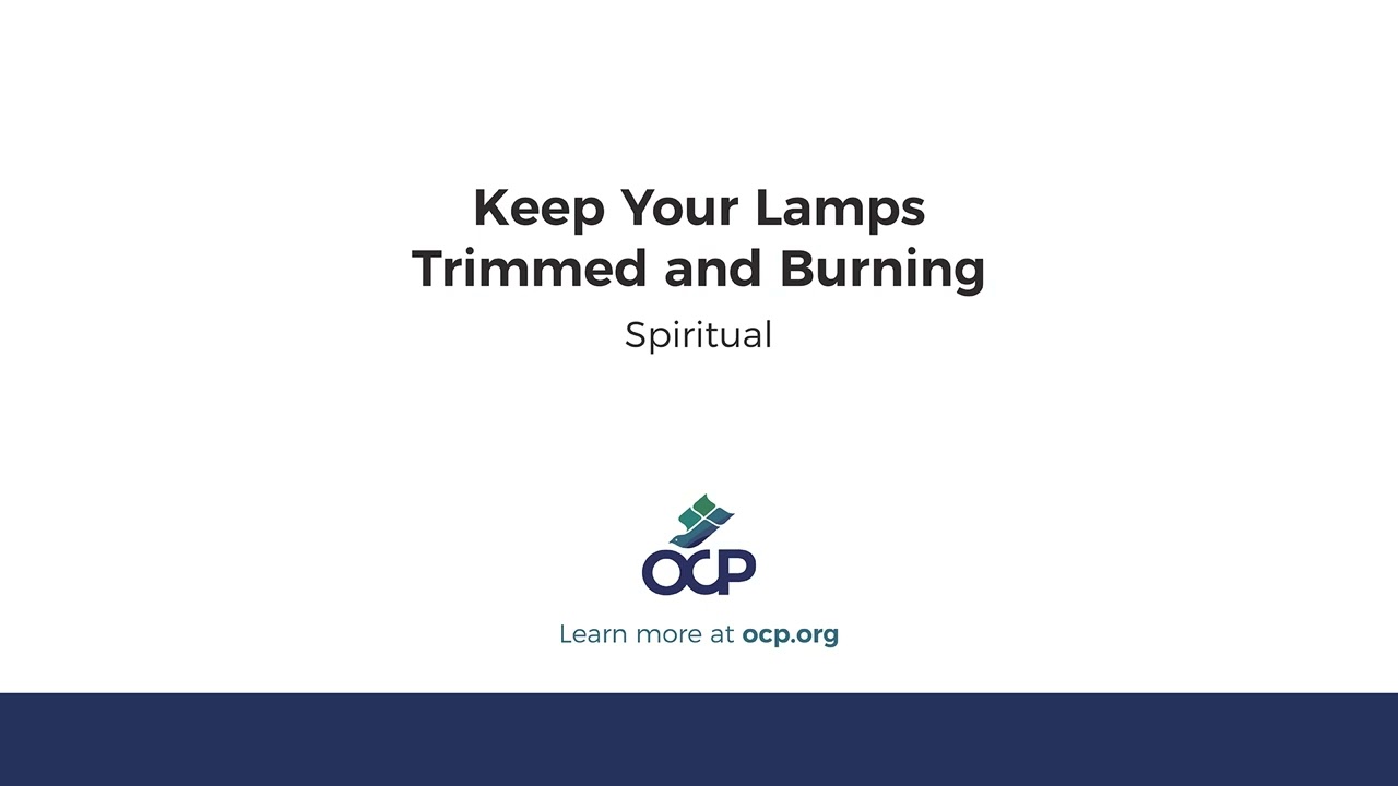 Keep Your Lamps Trimmed and Burning (Spiritual)