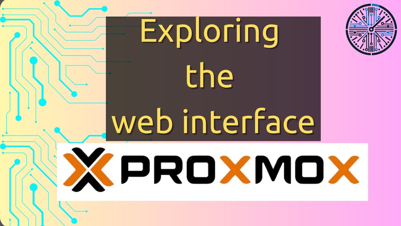 Proxmox Series #2: Exploring the Web Interface &ndash; A Complete Overview