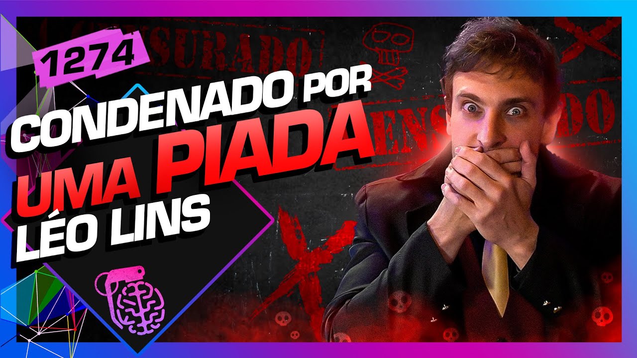 CONDENADO POR UMA PIADA: LÉO LINS - Inteligência Ltda. Podcast #1274