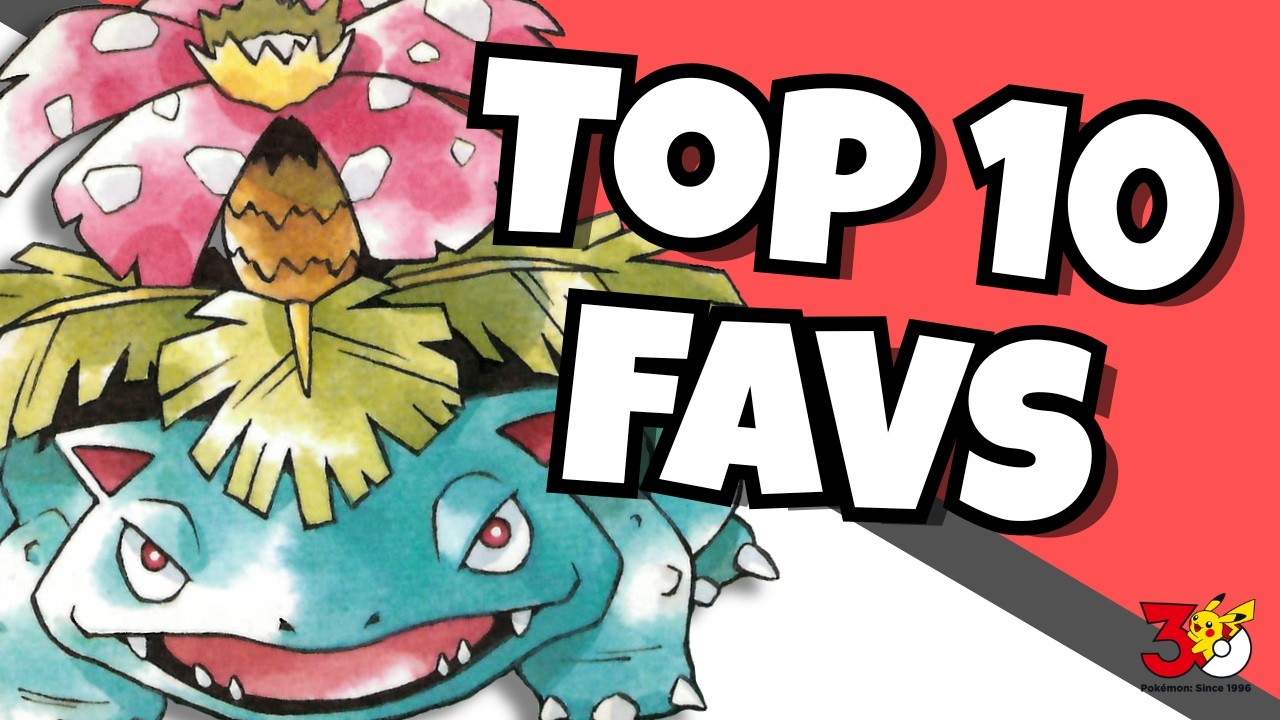 Top 10 Favorite Pokémon (30th Anniversary)