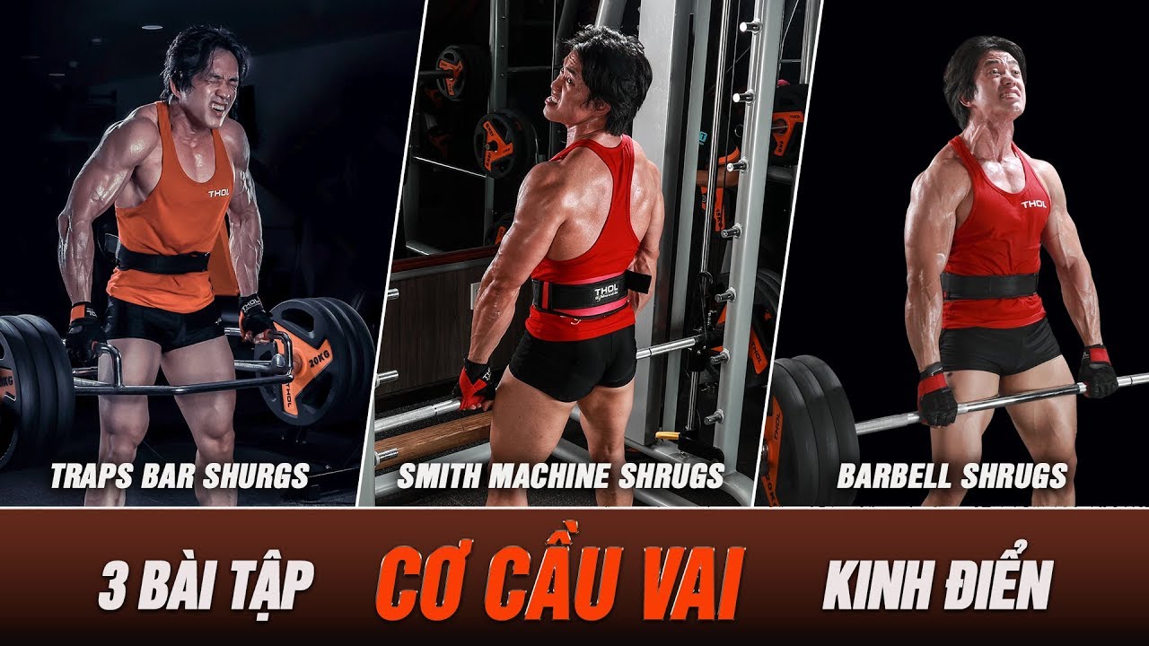 3 b&agrave;i tập to vai kinh điển huyền thoại kh&ocirc;ng thể bỏ qua
