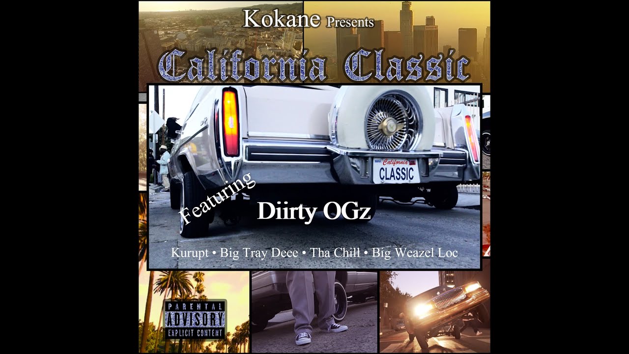 Kokane - Presents - California Classic ft. Diirty OGz