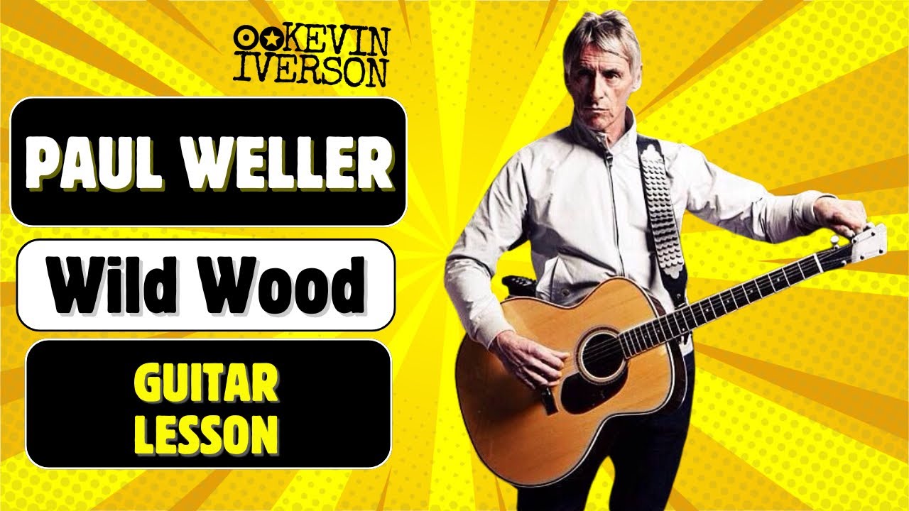 Paul Weller, Wild Wood (Guitar Lesson)