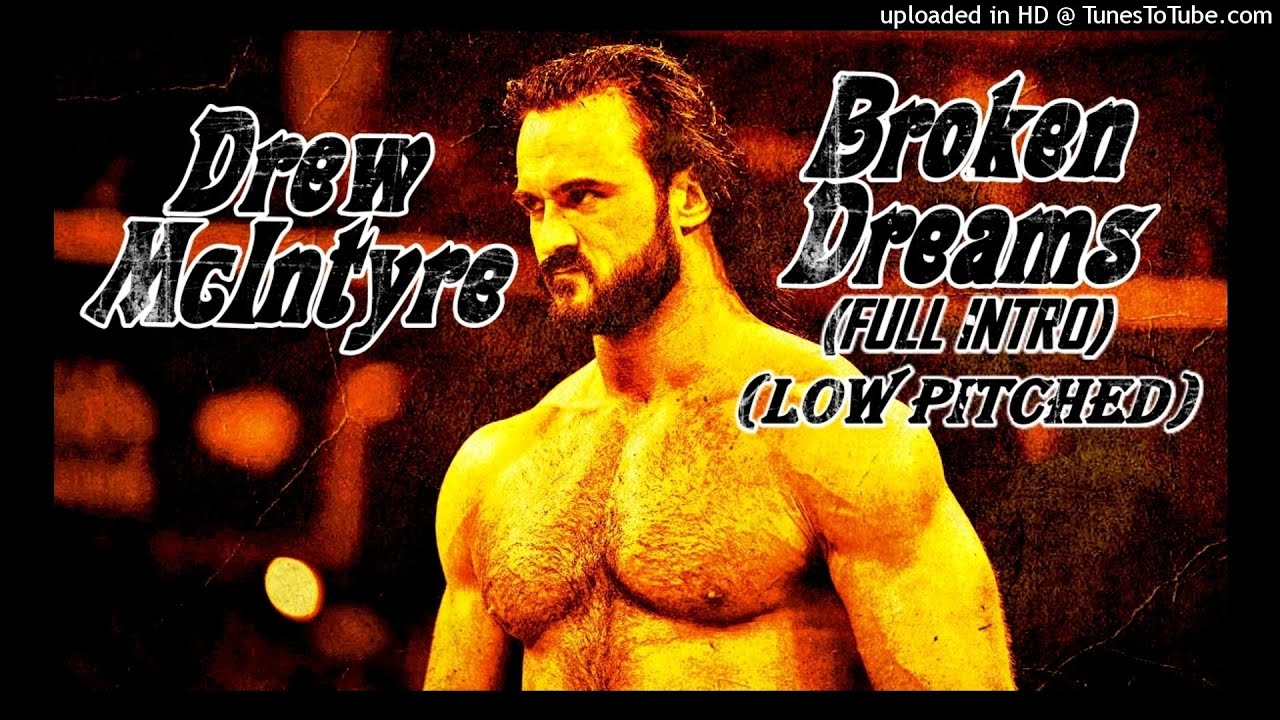 WWE: Drew McIntyre Theme Song -"Broken Dreams" (Full Intro; Low Pitched) (HD+HQ)