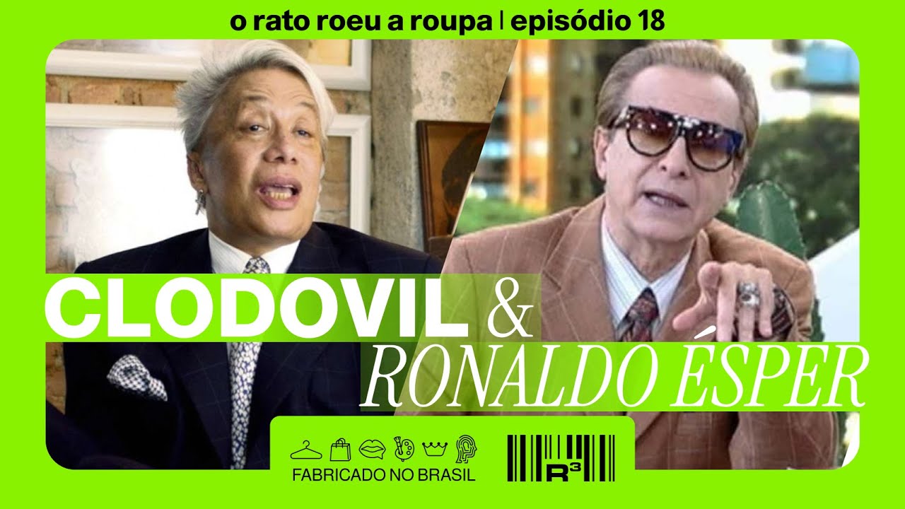 CLODOVIL x RONALDO ÉSPER: VIDA, CARREIRA & TRETA! - O RATO ROEU A ROUPA | #18