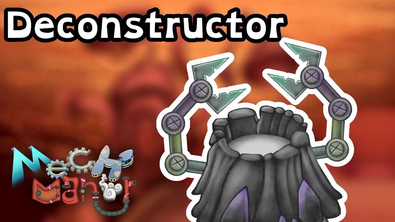 Deconstructor - Mech Manor Individuals (My Singing Monsters Fanmade)