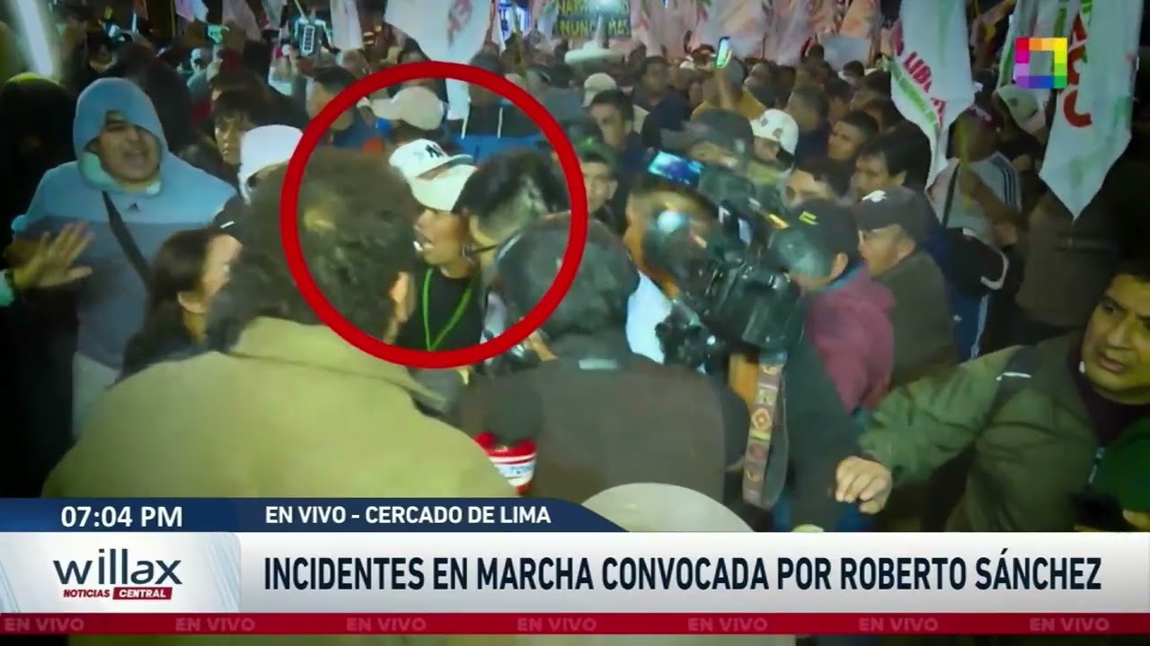 Willax Noticias - JUN 19 - INCIDENTES EN MARCHA CONVOCADA POR ROBERTO S&Aacute;NCHEZ | Willax