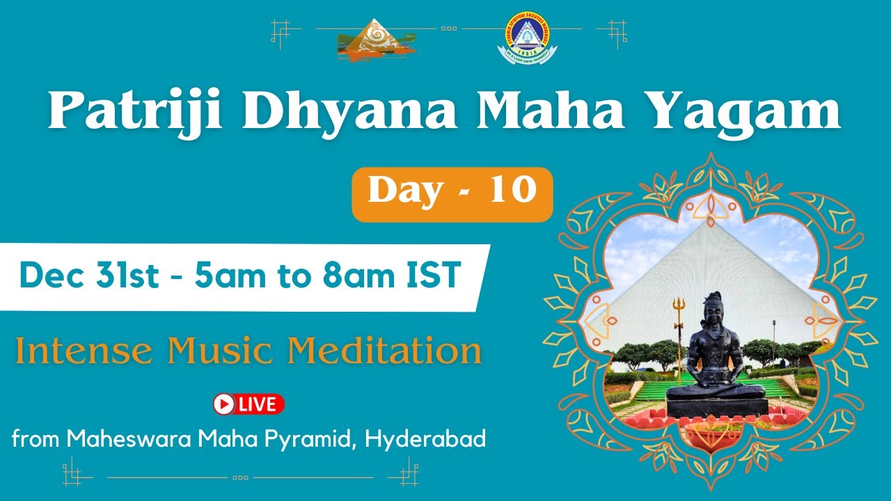 Patriji Dhyana Maha Yagam 2023 | Day 10 | Dec 31st : 5am to 8am IST | PMC Valley #patriji