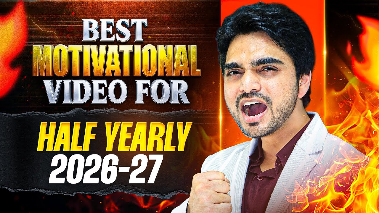 THE LAST MOTIVATIONAL VIDEO YOU NEED FOR HALF-YEARLY EXAMS