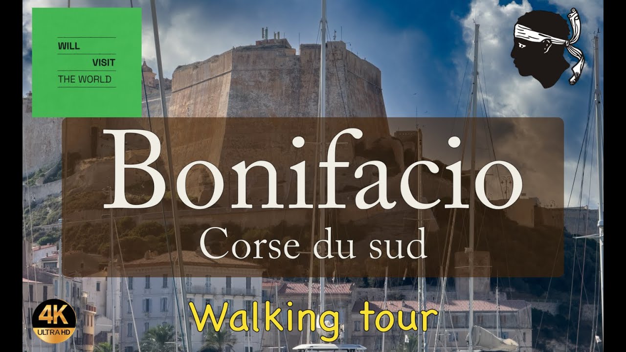 Bonifacio - Walking Tour 4K - Visite de Bonifacio - Corse du sud - France