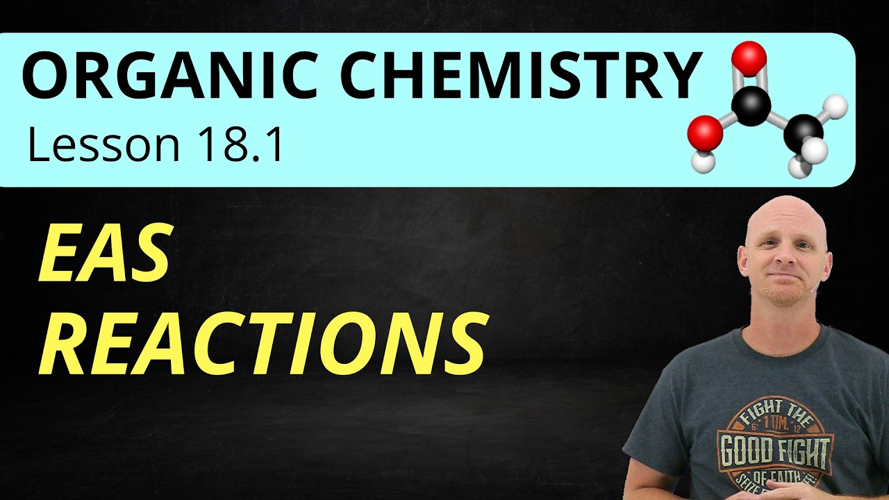 18.1 Electrophilic Aromatic Substitution (EAS Reactions) | Organic Chemistry