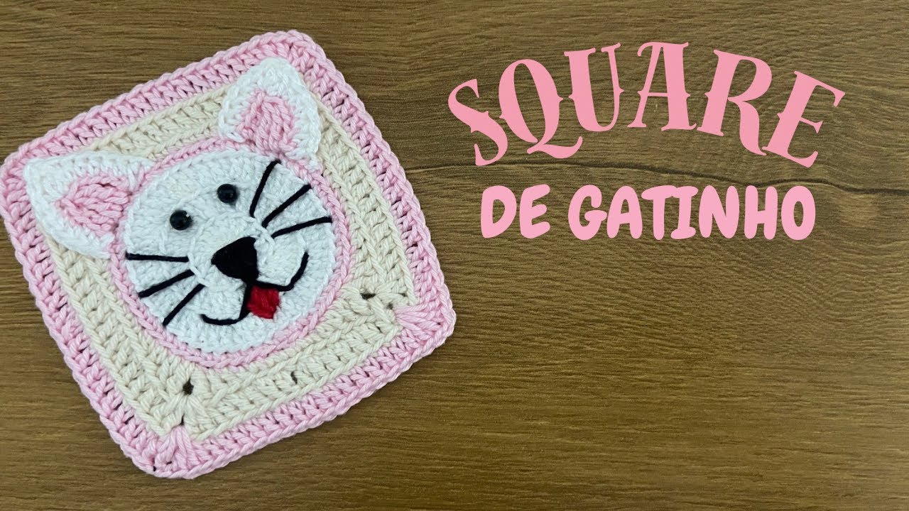 😻 SQUARE EM CROCHE DE GATINHO( Square de crochê)Square de bichinhos