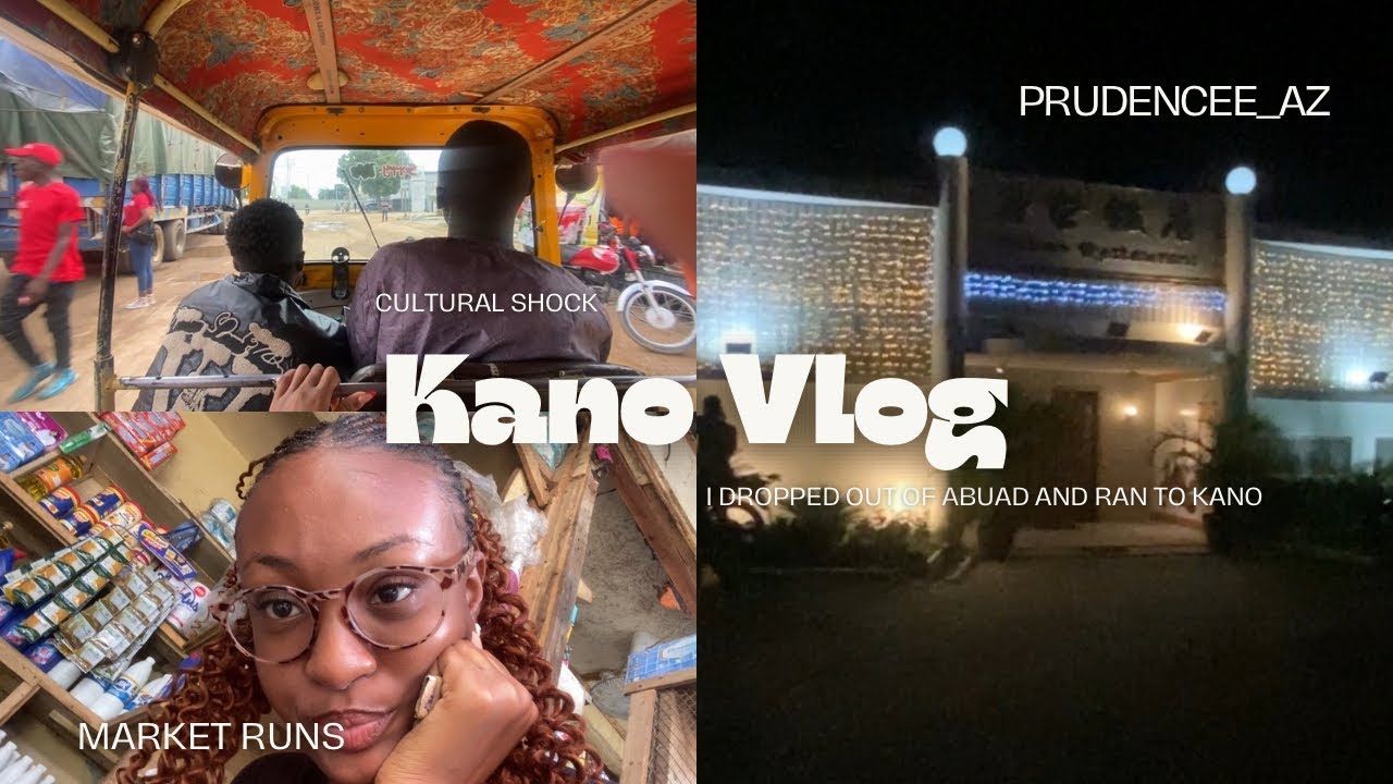 KANO VLOG| I dropped out of ABUAD and ran to KANO!