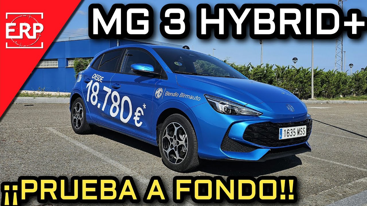 MG3 Hybrid+ / El Híbrido MÁS BARATO DEL MERCADO / Prueba / Test / Review