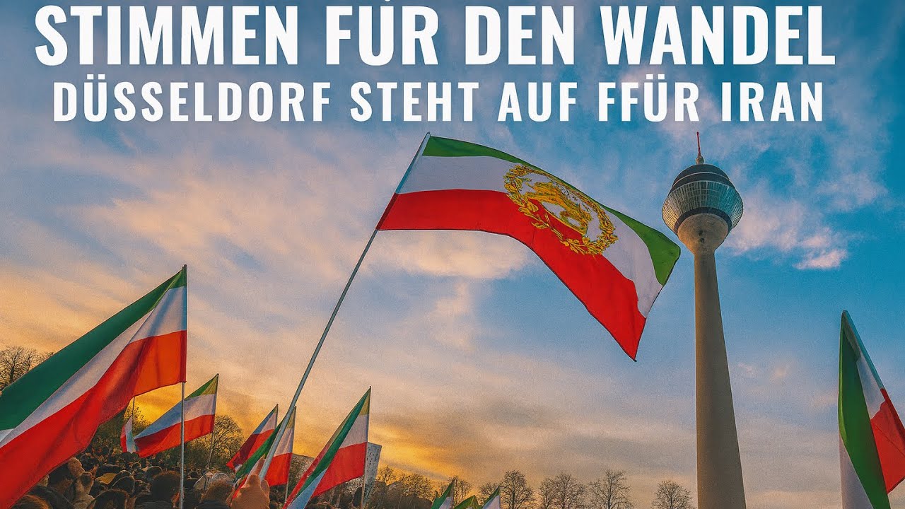 „Stimmen für den Wandel:Düsseldorf steht auf für Iran